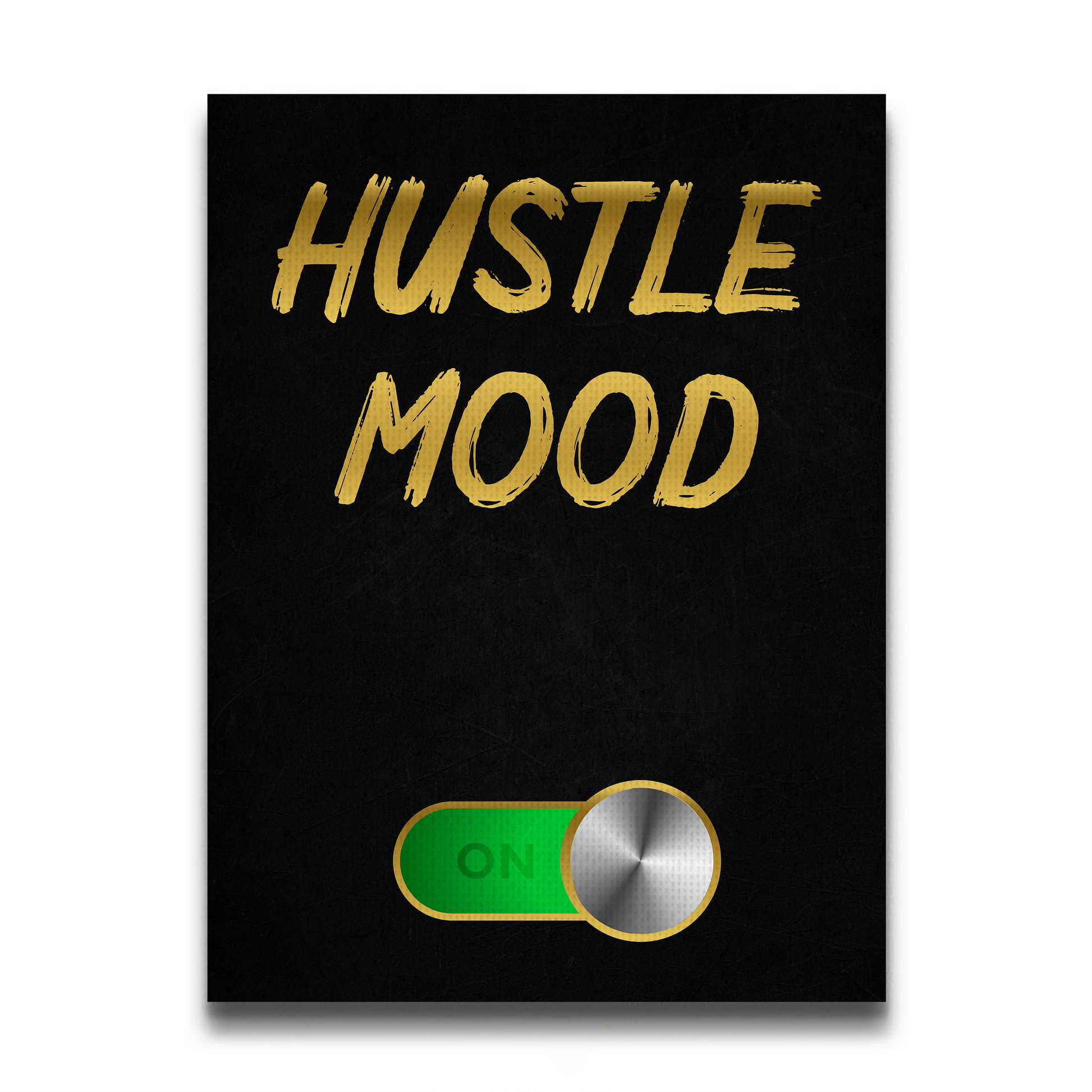 Hustle Mood On - Motivational Printable Art | Digital Download - The Snap Art